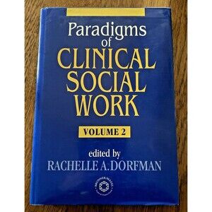 Paradigms of Clinical Social Work by Rachelle A. Dorfman (1998, Hardcover)